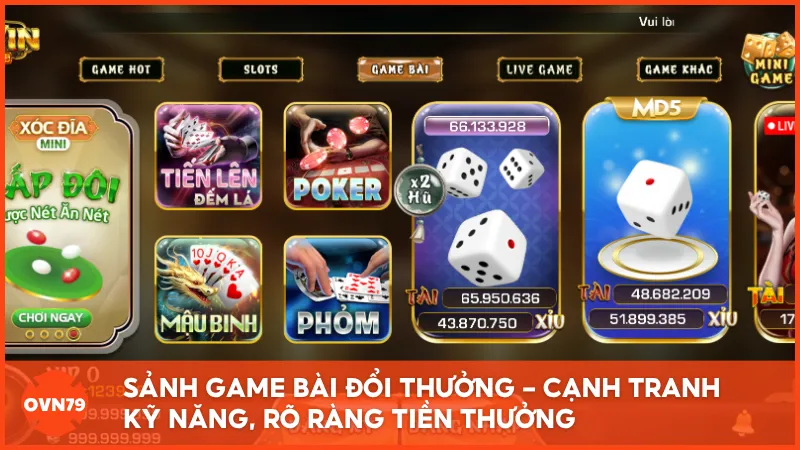 Sảnh game bài đổi thưởng - Cạnh tranh kỹ năng, rõ ràng tiền thưởng