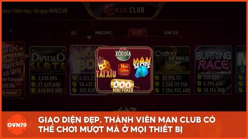 Giao diện đẹp, thành viên MAN CLUB có thể chơi mượt mà ở mọi thiết bị