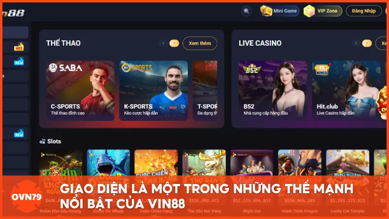 Giao diện là một trong những thế mạnh nổi bật của VIN88