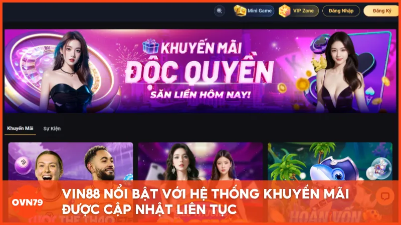 VIN88 nổi bật với hệ thống khuyến mãi được cập nhật liên tục
