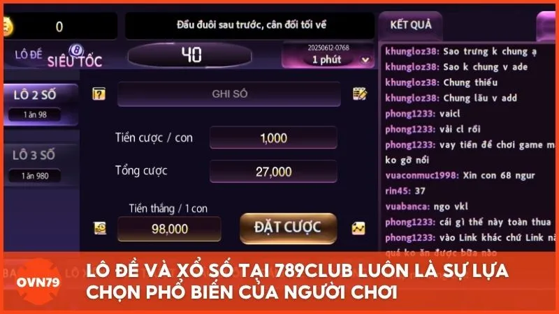 Lô đề và xổ số tại 789CLUB luôn là sự lựa chọn phổ biến của người chơi