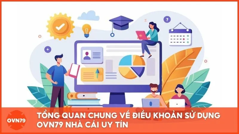 Tổng quan chung về điều khoản sử dụng OVN79 Nhà Cái Uy Tín