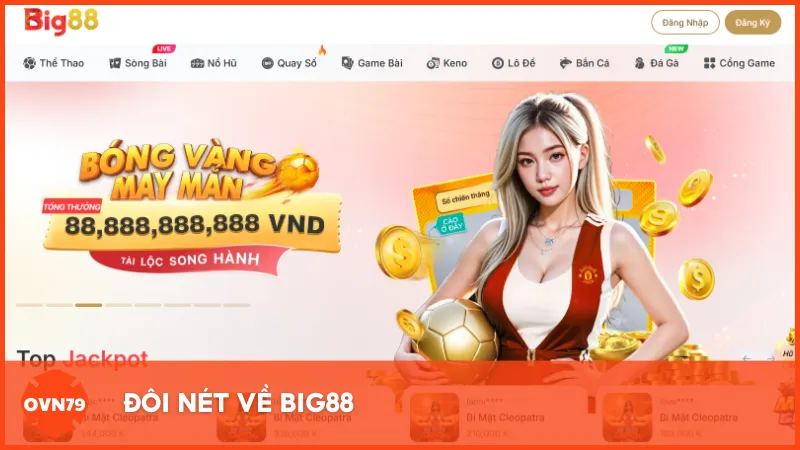 Đôi nét về BIG88 - Thiên đường cá cược xanh chín Châu Á