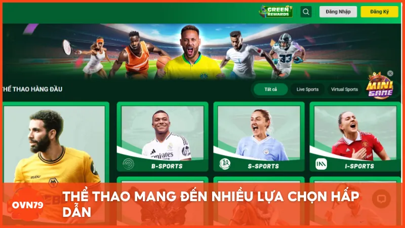 Thể thao mang đến nhiều lựa chọn hấp dẫn, cuồng nhiệt cho người chơi