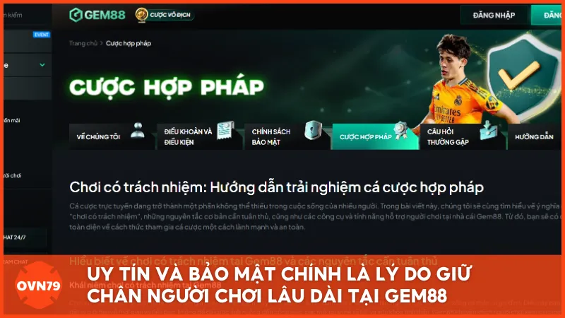 Uy tín và bảo mật chính là lý do giữ chân người chơi lâu dài tại GEM88