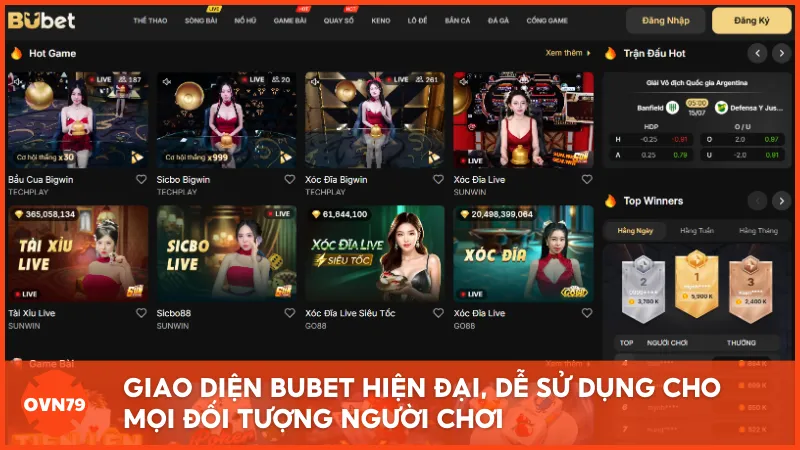 Giao diện BUBET hiện đại, dễ sử dụng cho mọi đối tượng người chơi