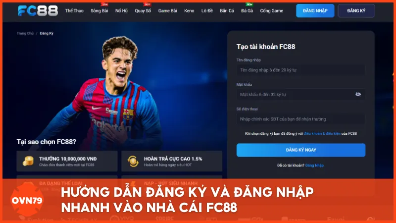 Hướng dẫn đăng ký và đăng nhập nhanh vào nhà cái FC88