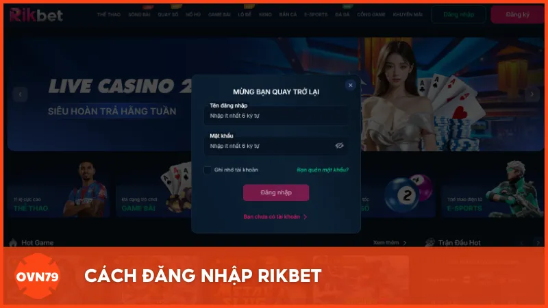 Giao diện form đăng nhập tài khoản RIKBET đơn giản và dễ hiểu