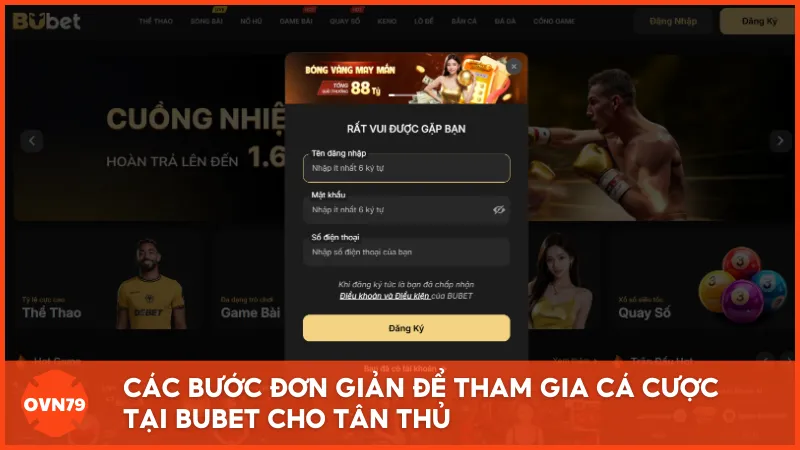 Các bước đơn giản để tham gia cá cược tại BUBET cho tân thủ