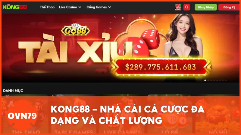 KONG88 - Nhà cái mới uy tín mang đến trải nghiệm cá cược trọn vẹn