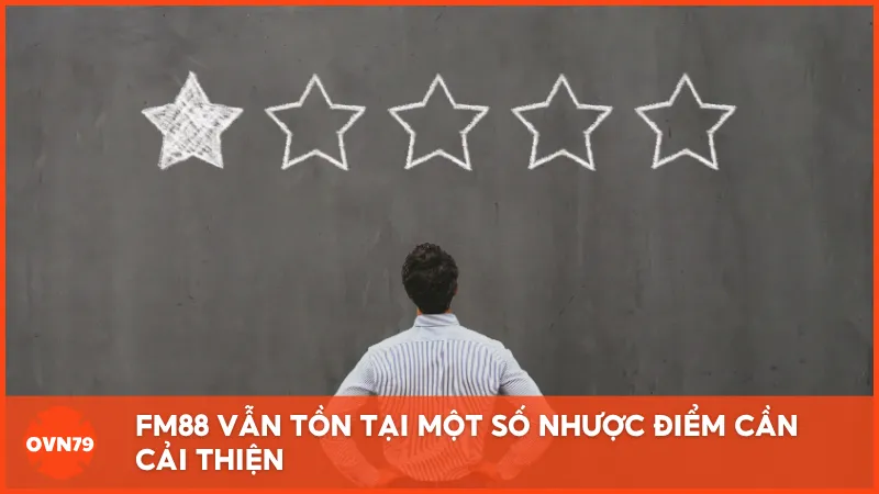 FM88 vẫn tồn tại một số nhược điểm cần cải thiện