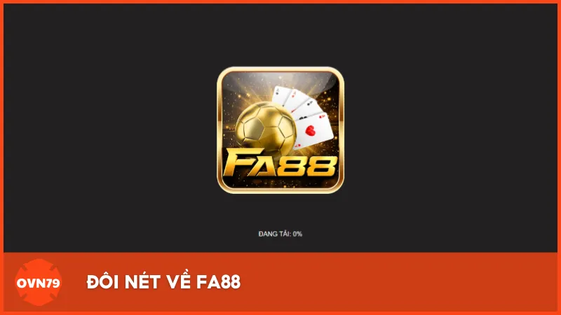 Đôi nét về Fa88 – Cổng game được đánh giá uy tín đang mở rộng tại thị trường Việt Nam