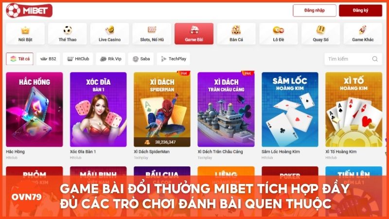 Game bài đổi thưởng tích hợp đầy đủ các trò chơi đánh bài quen thuộc