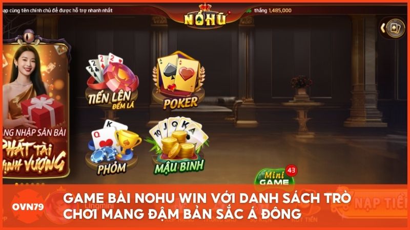 Game bài truyền thống với danh sách trò chơi mang đậm bản sắc Á Đông