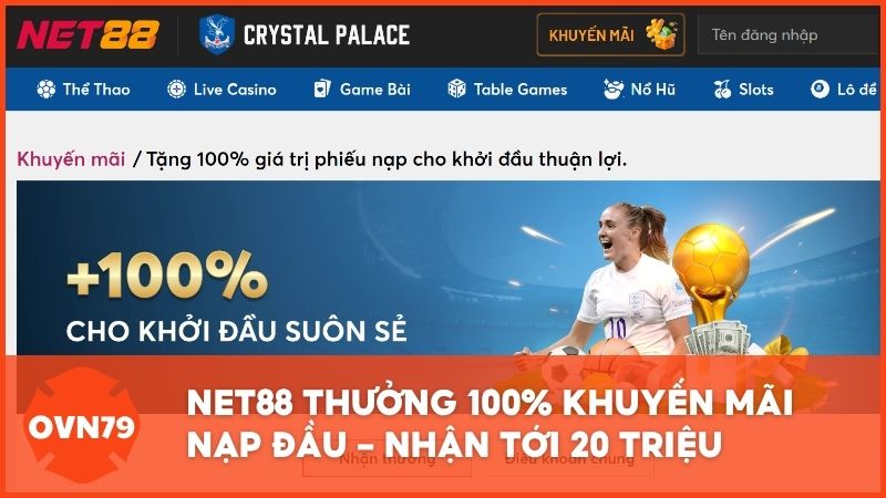 Net88 thưởng 100% khuyến mãi nạp đầu – Nhận tới 20 triệu