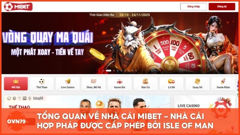 Tổng quan về nhà cái Mibet – Nhà cái hợp pháp được cấp phép bởi Isle of Man