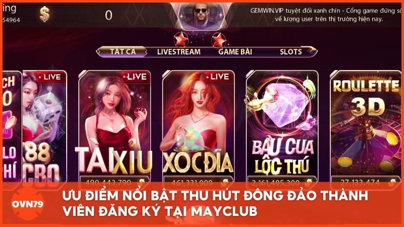 Ưu điểm nổi bật thu hút đông đảo thành viên đăng ký tại May Club