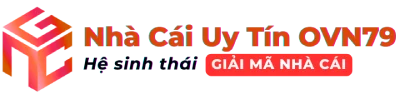 OVN79 Nhà Cái Uy Tín