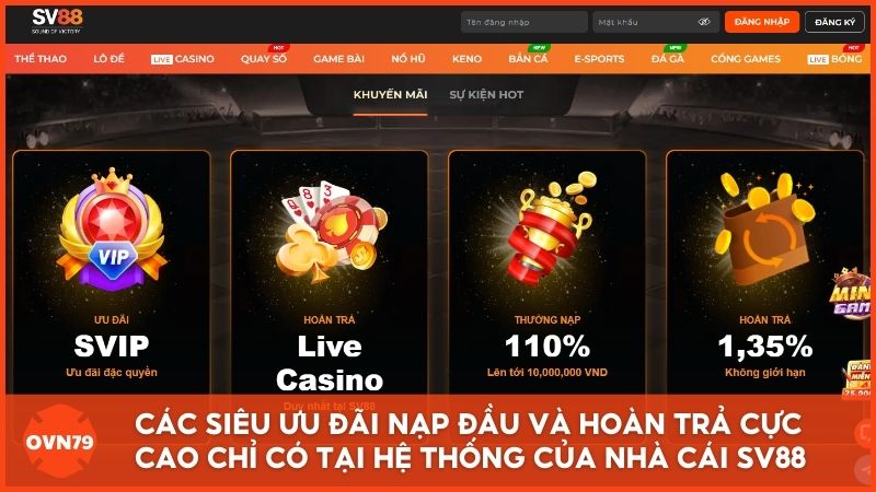 Tổng hợp các siêu ưu đãi nạp đầu và hoàn trả cực cao chỉ có tại hệ thống của nhà cái Sv88