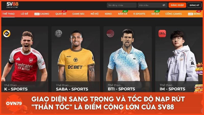 Giao diện sang trọng và tốc độ nạp rút "thần tốc" là những điểm cộng lớn giúp Sv88.com thu hút hàng triệu người chơi.