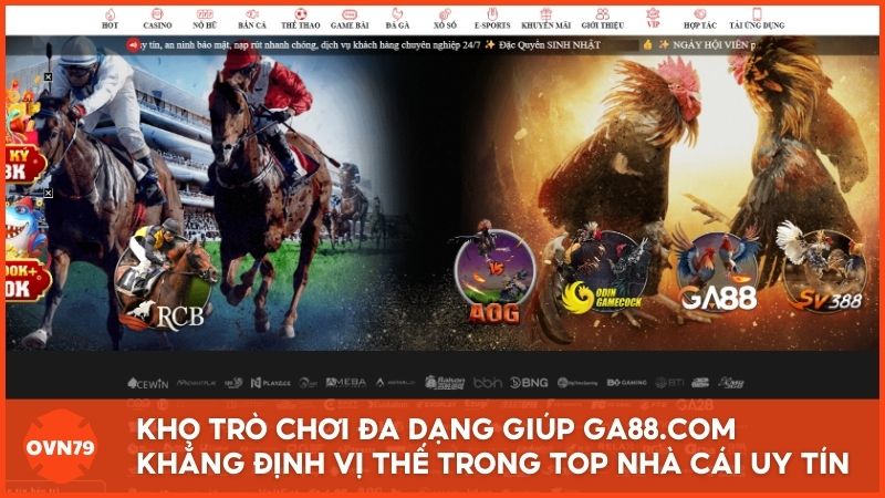 Kho trò chơi đa dạng từ đá gà, casino đến thể thao giúp Ga88.com khẳng định vị thế trong top nhà cái uy tín đáng trải nghiệm nhất 2025