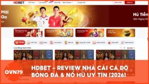 hdbet trang ca cuoc bong da - Review Nhà Cái HDBET: Đẳng Cấp Cá Cược Thể Thao Và Nổ Hũ Siêu Tốc 2026