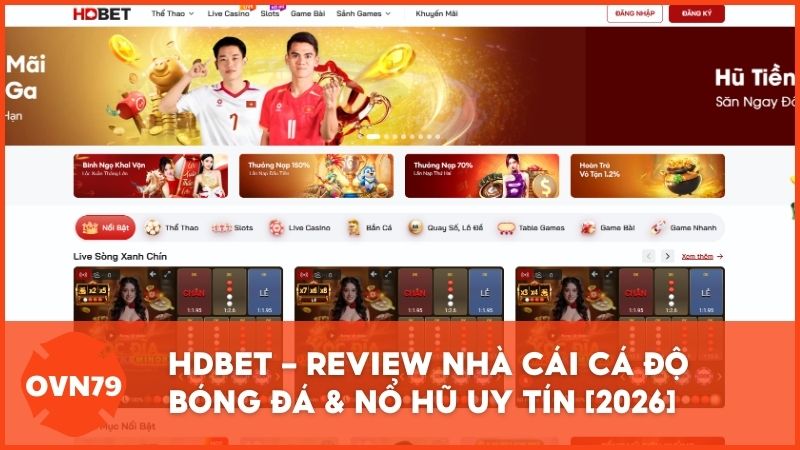 hdbet trang ca cuoc bong da - Review Nhà Cái HDBET: Đẳng Cấp Cá Cược Thể Thao Và Nổ Hũ Siêu Tốc 2026