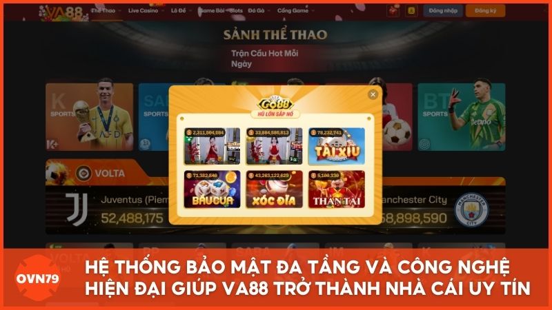 Hệ thống bảo mật đa tầng và hạ tầng công nghệ hiện đại giúp Va88 luôn nằm trong top nhà cái uy tín được cộng đồng game thủ bình chọn.