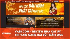 ovn79 review va88 nha cai uy tin game bai 2025 - VA88