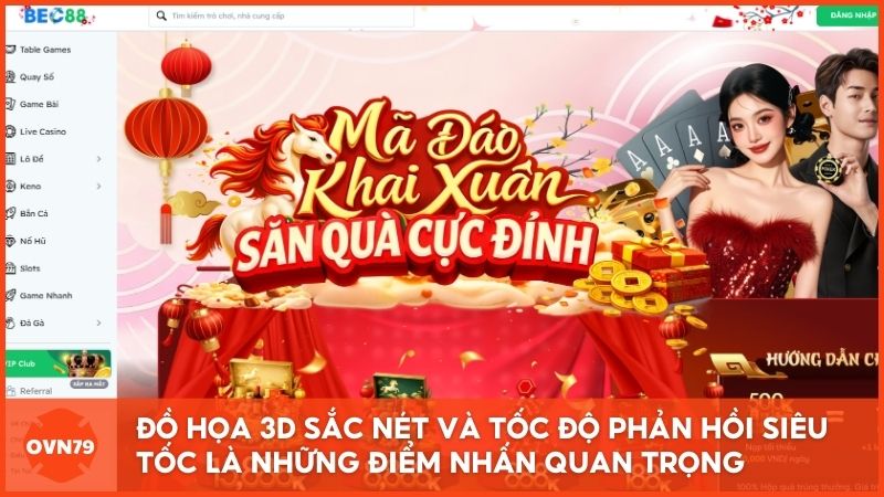 Đồ họa 3D sắc nét và tốc độ phản hồi siêu tốc trên ứng dụng di động là những điểm nhấn quan trọng khi review Bec88 chi tiết