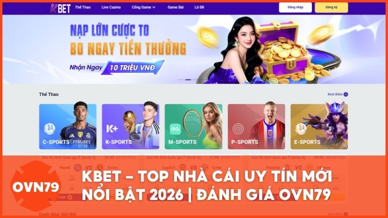 kbet top nha cai uy tin moi noi bat - Review KBET – Khám Phá Hệ Sinh Thái Nhà Cái Mới Nổi Bật Từ OVN79
