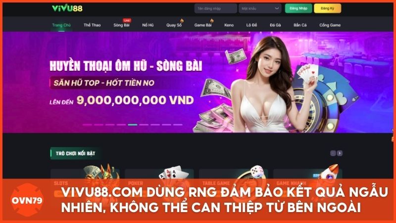 Công nghệ RNG thế hệ mới tại Vivu88.com đảm bảo mọi kết quả chia bài đều hoàn toàn độc lập, ngẫu nhiên và tuyệt đối không thể can thiệp từ bên ngoài