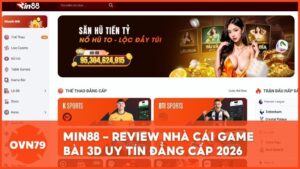 review min88 - Min88 – Review Nhà Cái Game Bài 3D Uy Tín Đẳng Cấp 2026