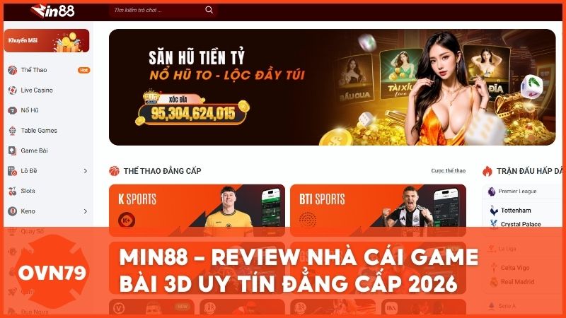 review min88 - Min88 – Review Nhà Cái Game Bài 3D Uy Tín Đẳng Cấp 2026